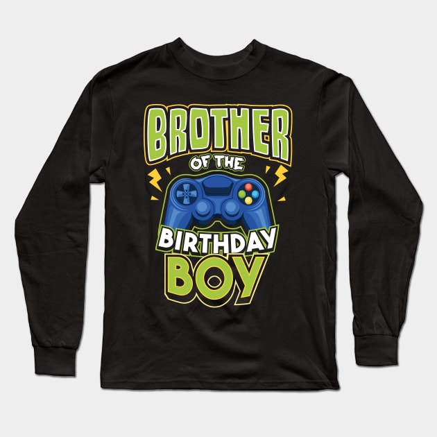 Brother of the Birthday Boy Matching Video Gamer Long Sleeve T-Shirt by aneisha